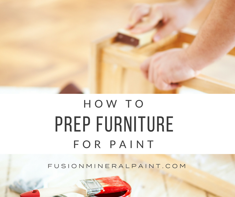 how to prepatre furniture prior to painting. | fusionminerslpaint.com