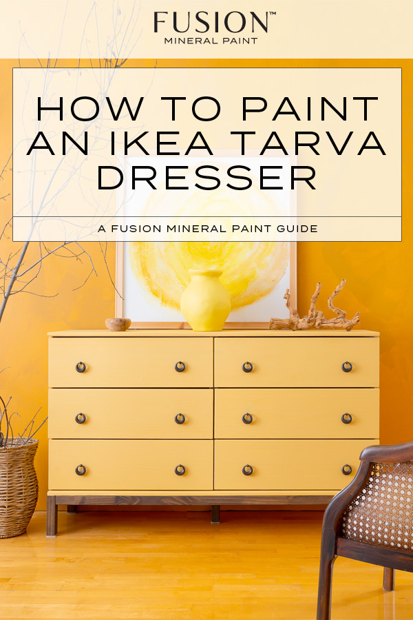 How To Paint An Ikea Tarva Dresser With Fusion Mineral Paint