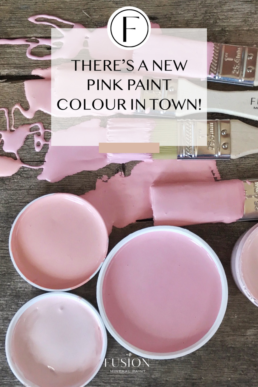 There’s a New Pink Paint Colour in Town! - Fusion™ Mineral Paint
