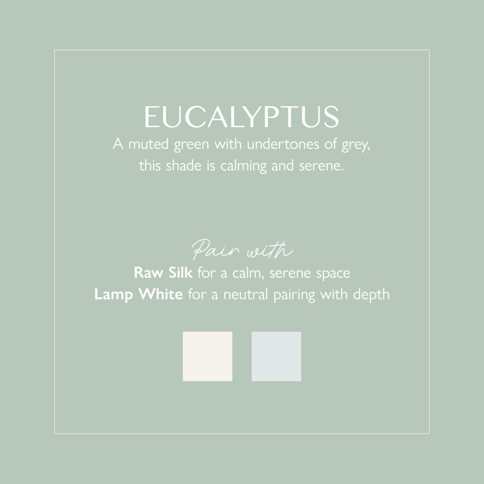 Eucalyptus description PDF, states "a muted green with undertones of grey, this shade is calming and serene"